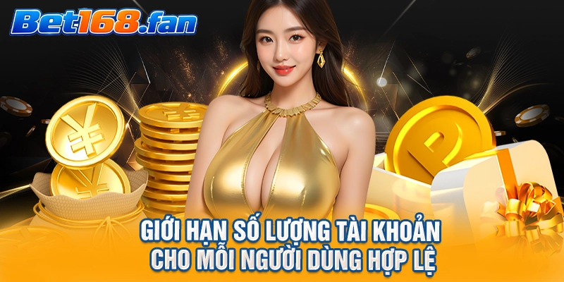Giới hạn số lượng tài khoản cho mỗi người dùng hợp lệ