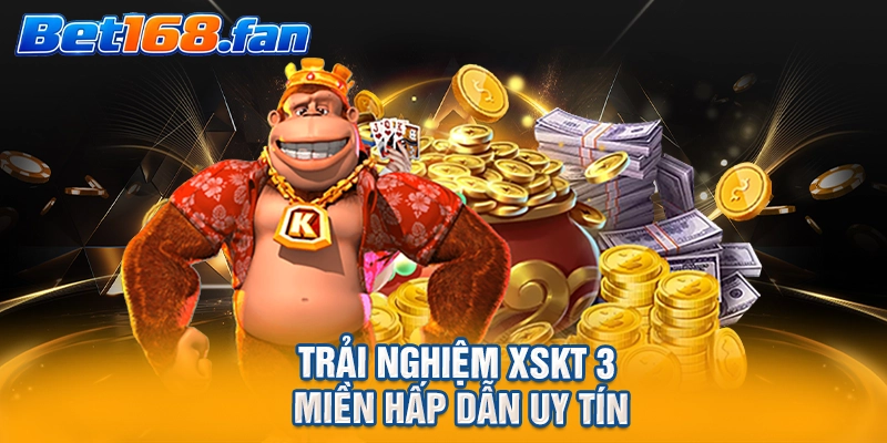 Trải nghiệm XSKT 3 miền hấp dẫn uy tín